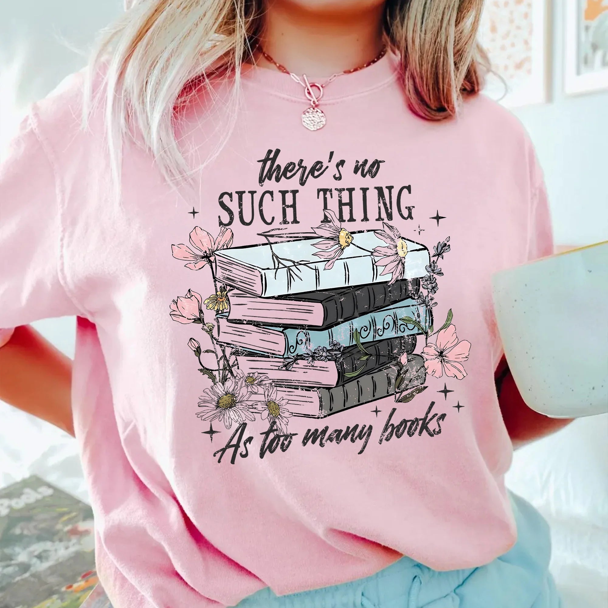 There’s No Such Thing As Too Many Books T-Shirt – Retro Book Lover Tee, Vintage Aesthetic Reading Shirt, Bookish Quote Shirt Gift