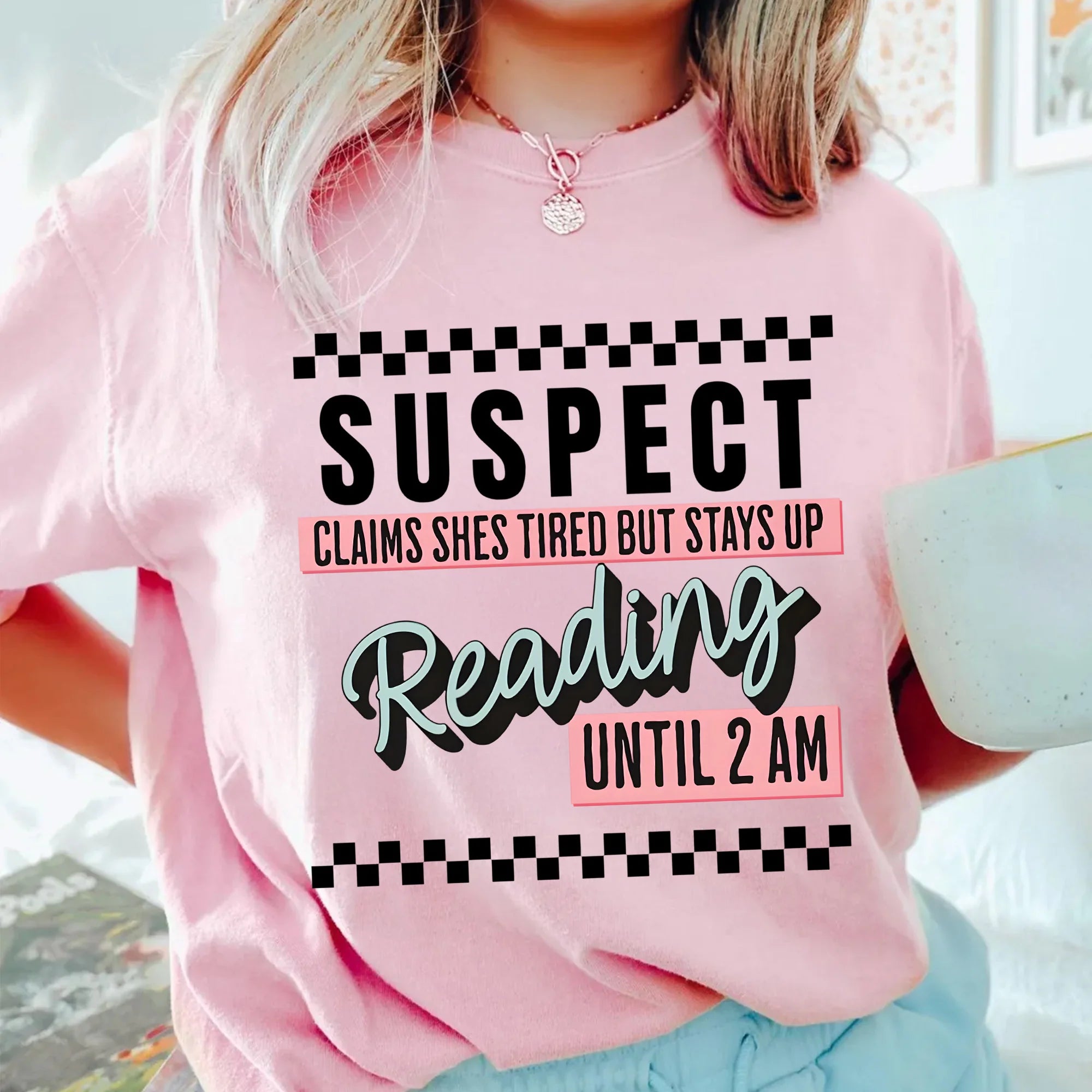 Suspect Claims Book Lover T-Shirt – One More Chapter Funny Reading Shirt, Trendy Bookish Tee, Sarcastic Book Lover Gift, Sublimation Design