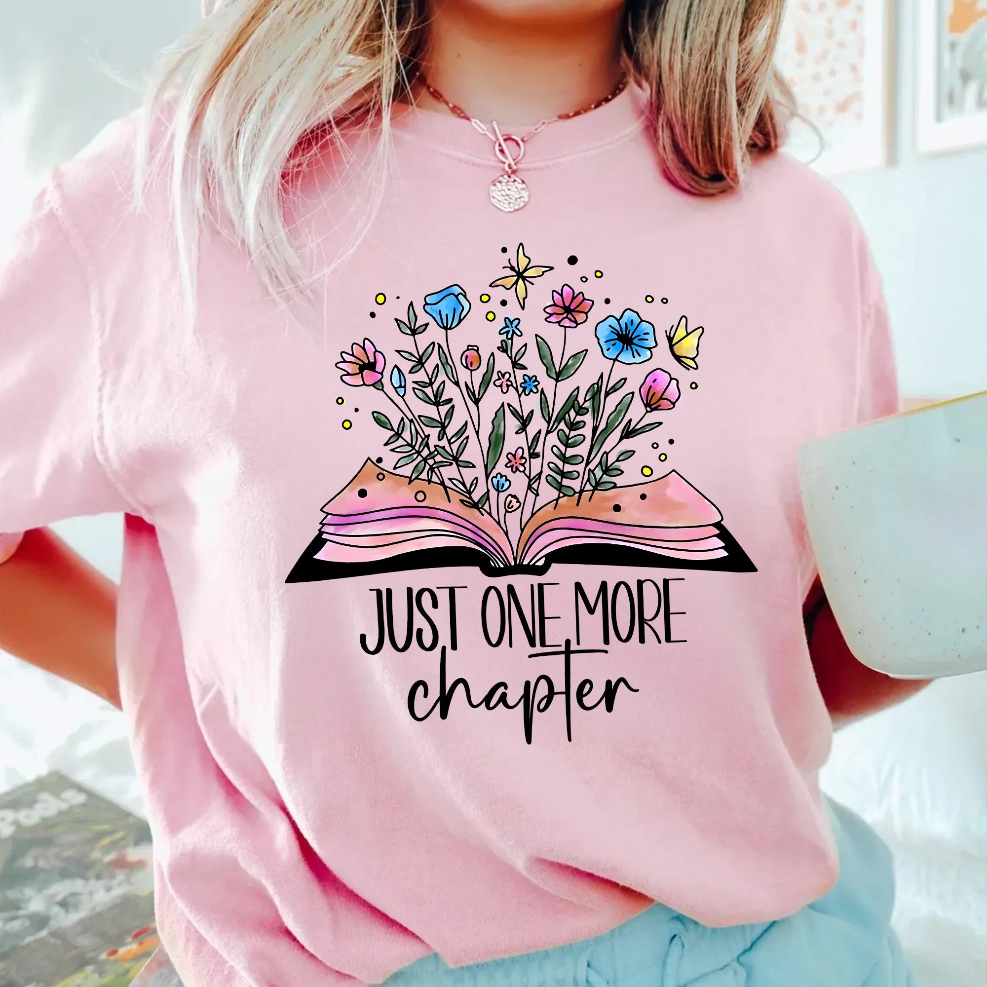 Just One More Chapter T-Shirt – Bookworm Tee with Floral Book Design, Cute Book Lover Shirt, Reading Sublimation Gift for Readers
