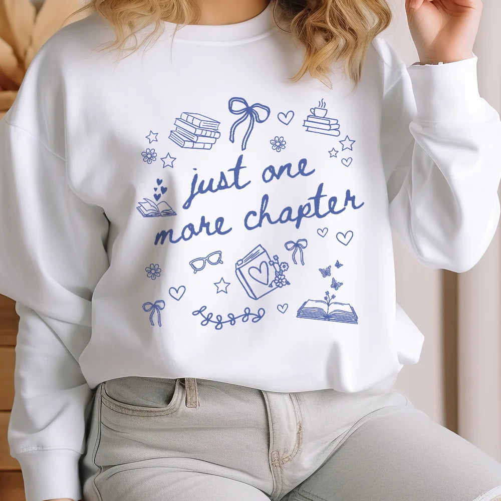 Book Lover Sweatshirt Bookish Merch Bookish Girly Reading Sweater Reader Sweatshirt Book Sweatshirt Librarian Crewneck Just One More Chapter